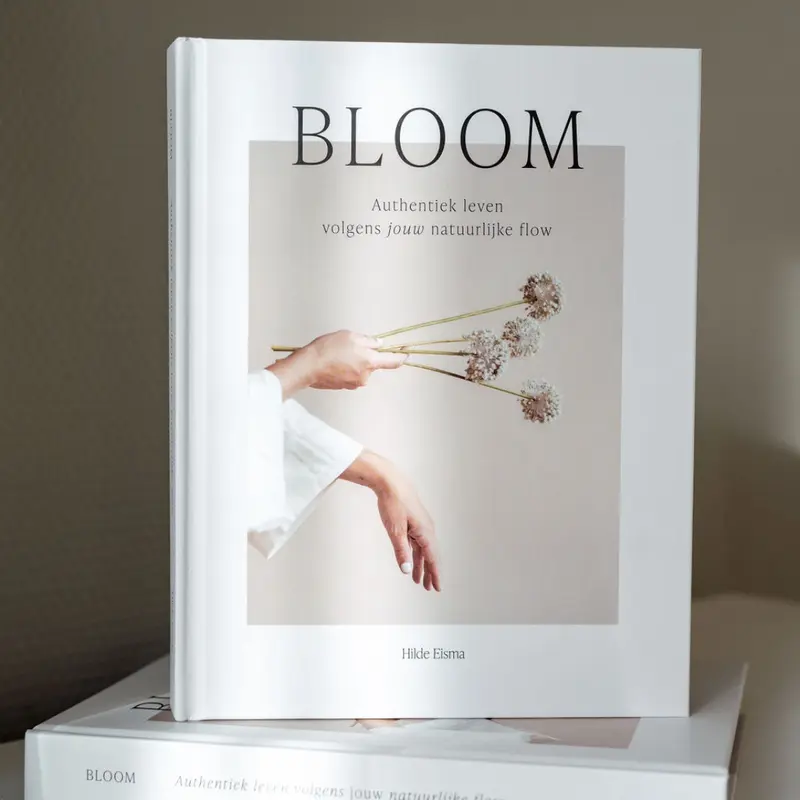 Bloom - Authentiek Leven Volgens Jouw Natuurlijke Flow